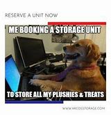 Image result for Storage Unit Memes