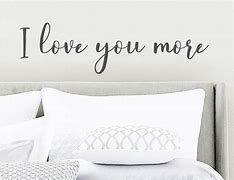Image result for I Love You More