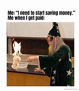 Image result for Money Payday Meme