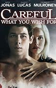 Image result for Nick Jonas Be Careful What You Wish For