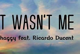 Image result for Wasn't Me Song