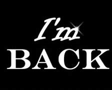 Image result for I AM Back Wallpaper