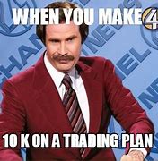 Image result for Trade Planning Meme