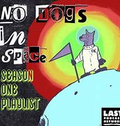 Image result for No Dogs in Space