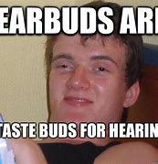 Image result for Earbud Memes