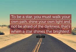 Image result for Be Your Own Star Quotes