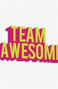 Image result for Team Awesome