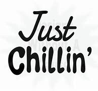 Image result for Just Chillin Font