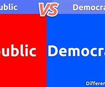 Image result for Difference Between Democracy and Republic