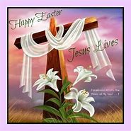 Image result for Easter Jesus Alive