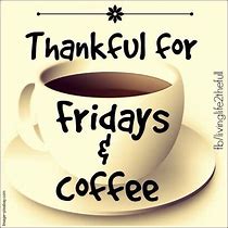 Image result for Autumn Friday Morning Coffee Meme