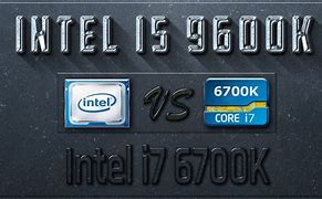 Image result for 6700K vs 9600K