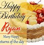 Image result for Happy Birthday Ryan