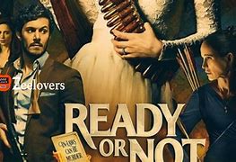Image result for Ready Or Not