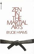 Image result for Zen in the Martial Arts by Joe Hyams