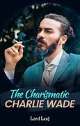 Image result for Charismatic Charlie Wade Complete Book