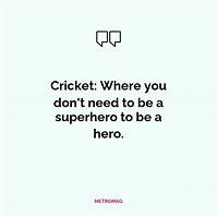 Image result for Good Cricket Quotes