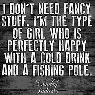 Image result for Country Girl Quotes Fishing