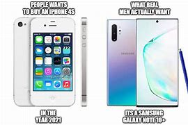 Image result for iPhone Better than Samsung Memes