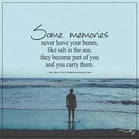 Image result for Old Memories Are Really Unforgettable Quotes