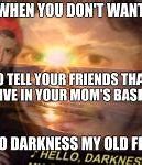 Image result for Today Old Friend Meme