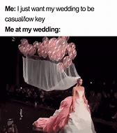 Image result for Dream Wedding Memes