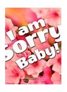 Image result for I'm Sorry Baby Quotes