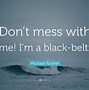 Image result for Don't Mess with Me Picture