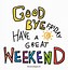 Image result for Bring On the Weekend Meme