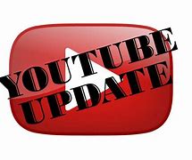 Image result for Update to Internet YouTube