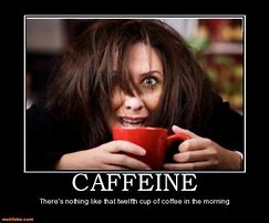 Image result for Caffeine Funny