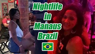 Image result for Manaus Brazil Nightlife