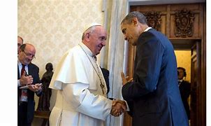 Image result for Pope Francis Barack Obama