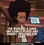 Image result for Boondocks Huey Quotes
