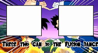 Image result for Fusion Dance Meme Template