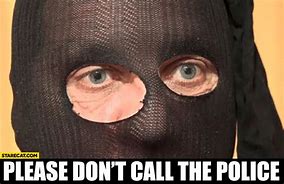 Image result for Guy Calling Police Meme