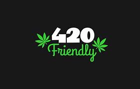 Image result for 420 Friendly