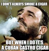 Image result for Cigar Meme