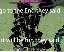 Image result for Minecraft End Meme