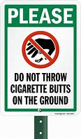 Image result for Don't Throw Cigarette Sign