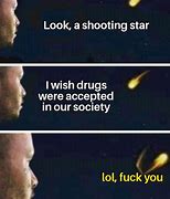 Image result for OH a Shooting Star Meme
