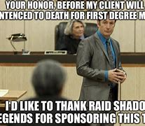 Image result for Your Honor Death Meme