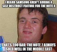 Image result for Samsuge Note 7 Meme