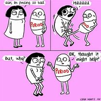 Image result for Just Found Out About Periods Memes