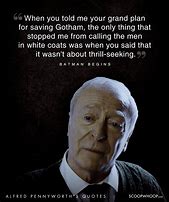 Image result for Batman Alfred Quotes
