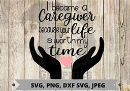 Image result for Funny Caregiver Sayings SVG