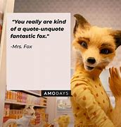 Image result for Fantatic Mr. Fox Quotes