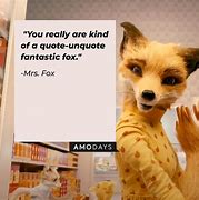 Image result for Fanatasic Mr. Fox Quotes