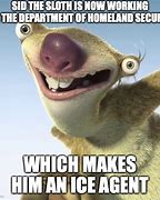 Image result for Sid the Sloth Funny Work Meme