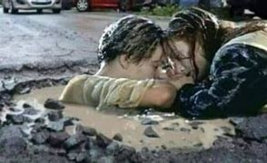 Image result for Titanic Council Pothole Meme
